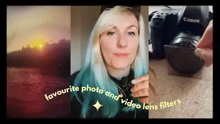 My Top Lens Filters for Stunning Creative Effects