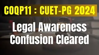 CUET-PG 2024 : COQP11 | How to cover Legal Awareness | Legal Awareness for DU LLB & BHU LLB 2024