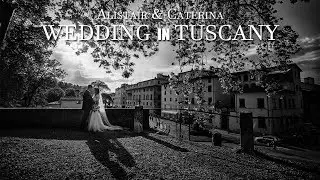 WEDDING IN TUSCANY ALISTAIR & CATERINA