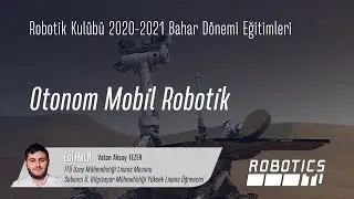 Otonom Mobil Robotlara Giriş / Hafta-6