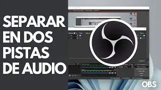 Cómo separar el audio del escritorio y el del micrófono | OBS STUDIO