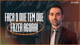 Faça o que tem que fazer agora! || Pensamentos de Bem