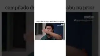 Compilado de esporros do Babu no Prior (Meme BBB 21)