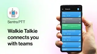 Sentra Push to Talk App: Communication Made Easy