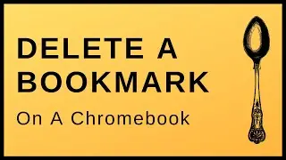 How To Delete A Bookmark On A Chromebook
