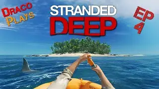Stranded Deep🚣🏽1st Playthrough⚓Ep4🦈 So Much To Sea
