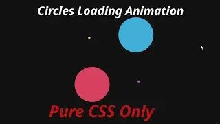 Circles Loader Animation | Pure CSS