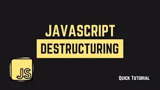 Destructuring in JavaScript | Quick Tutorial