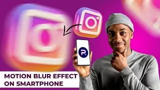 Motion Blur images step by step on smartphone