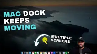 Mac Dock Keeps Moving from Screen to Screen (Why & How to Stop It)