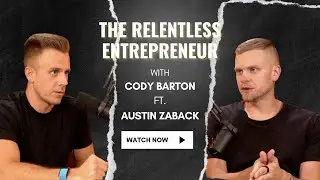 The Relentless Entrepreneur (ft. Austin Zaback) | Scale With Pros Podcast