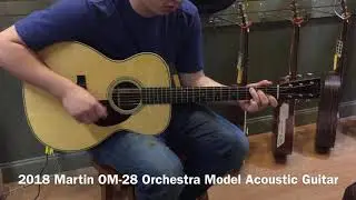 2018 Martin OM-28 Orchestra Model Acoustic Guitar