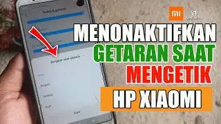 Cara Menghilangkan Getar Saat Mengetik Keyboard di Hp Xiaomi