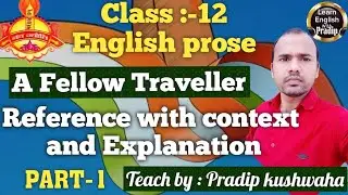 A fellow traveller | Reference context and explanation | part 1 | by Pradip kushwaha