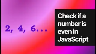 Check if a Number is Even in JavaScript