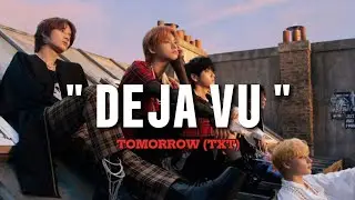 اغنية تومورو الجديدة "TXT - "Deja vu  (tomorrow x together  ( Translation in English مترجمة بالعربية