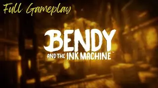 Bendy and the ink machine: Chapter 1-5 Full Gameplay [No Commentary]