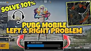 Pubg Mobile Right Left Sound Problem Solve | How To Fixed Right Left Sound Problem In Pubg Mobile