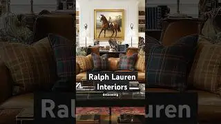 Recreating the iconic old money aesthetic of Ralph Lauren interiors 