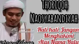 Hati Hati pada yang Suka Menghakimi Atas Nama Halu‼️ thoriqoh Naqsyabandiyah ‼️ Buya Arrazy Hasyim
