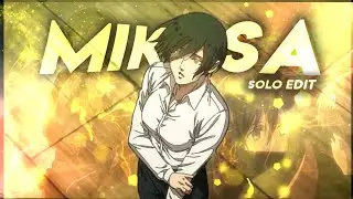 Mikasa - Solo [edit/amv] preset at 10 likes!