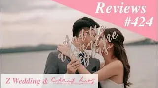 Z Wedding Review 424: Aderic & WenYi's Captivating Pre-Wedding Love Story