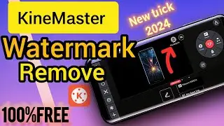 How to remove kinemaster watermark 2024 || kinemaster ka logo kaise hataye 2024 || New tricks