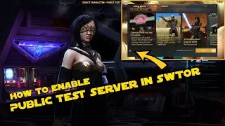 SWTOR PTS - How to Enable Public Test Server