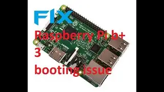FIX: Raspberry Pi 3 Model B+ Will Not Boot!