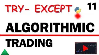 Algorithm Trading with Python Full Setup | Try except using in Python