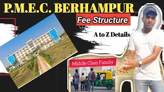 PMEC BERHAMPUR ( Fee Structure) A to Z Full Details || PMEC BERHAMPUR ||