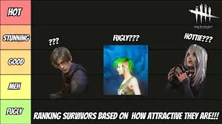 RANKING SURVIVORS BASED ON ATTRACTIVENESS - Dead By Daylight