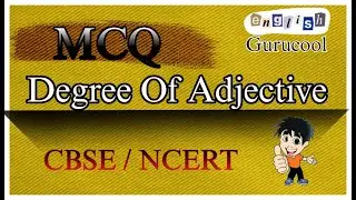 MCQ , Degree of Adjective | English Gurucool | Fill in the blanks with correct degree of Adjective