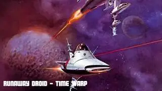 Runaway Droid - Time Warp