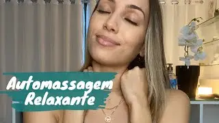 Como fazer automassagem relaxante | Canal Juliana Monteiro