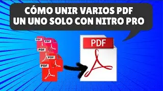 Cómo unir Varios Archivos PDF en uno solo con Nitro Pro: Tutorial paso a paso
