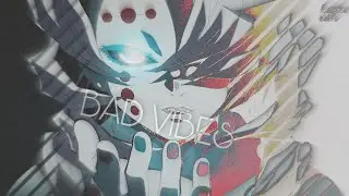 Demon Slayer [EDIT] Bad Vibes Forever