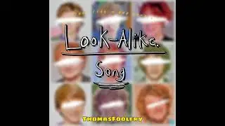 ThomasFoolery - Lookalike song (Official Audio)