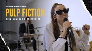 Son of A Preacher Man From Pulp Fiction (Pulp Jukebox Cover)