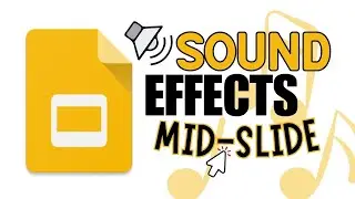 How to Add a Sound Effect Halfway Through a Slide (Google Slides)
