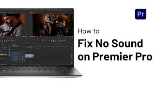 Premiere Pro - How To Fix No Sound