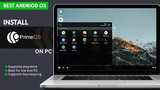 How to install Prime OS on PC or Laptop | Run Android on PC |  The Best Android OS for Laptop or PC