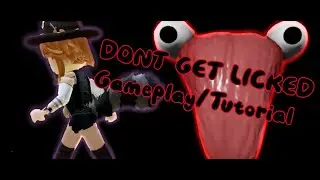 DONT GET LICKED||Gameplay/Tutorial