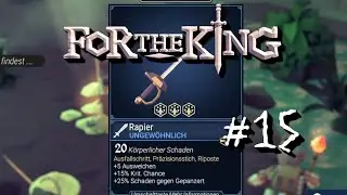 Das Rapier ist die Waffe der Wahl | For the King #15 [Together]