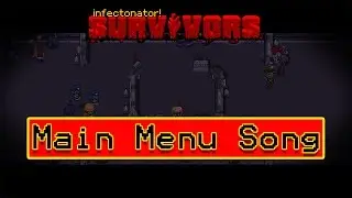 Infectonator Survivors Main Menu Music OST