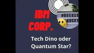 IBM - Potenzial mit Quanten Computing und stabiler Dividende