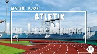 Materi PJOK, Lari Jarak Menengah (ATLETIK) | Video Pembelajaran