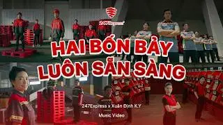 HAI BỐN BẢY - LUÔN SẴN SÀNG | MV OFFICIAL