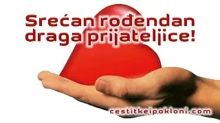 Srećan rođendan draga prijateljice!