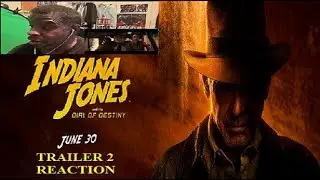 Indiana Jones and The Dial Of Destiny Trailer 2 Reaction